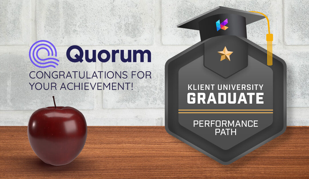 Quorum has Officially Graduated from Klient University!