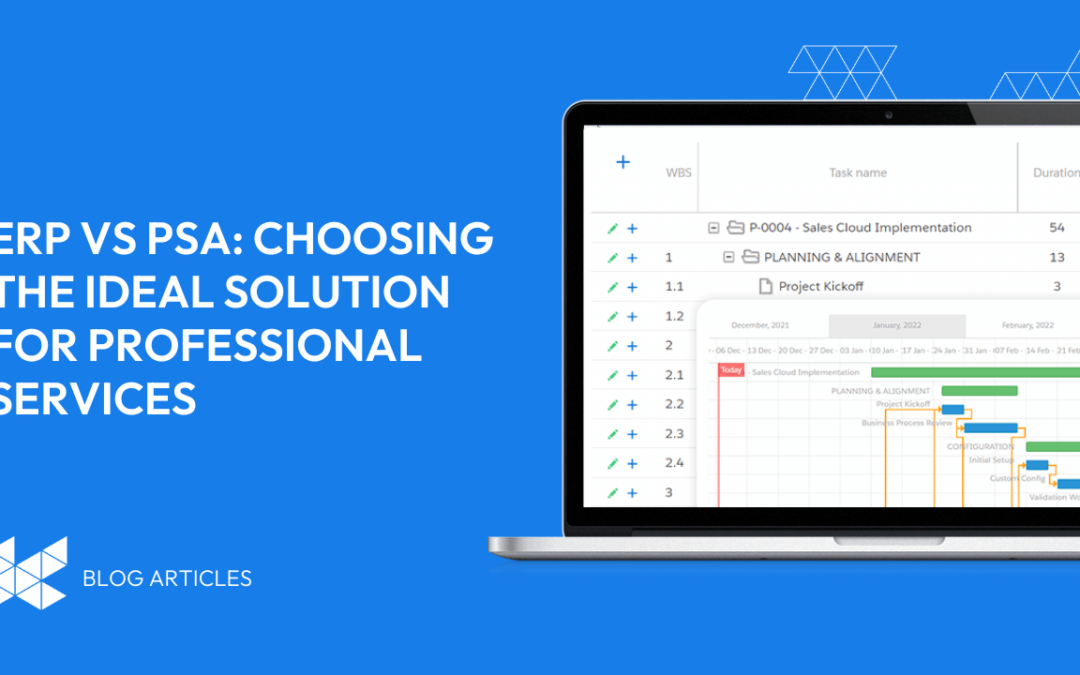 ERP vs PSA: Choosing the Ideal Solution For Professional Services