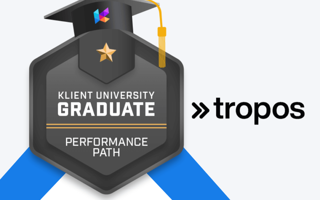 Tropos has graduated from Klient University!