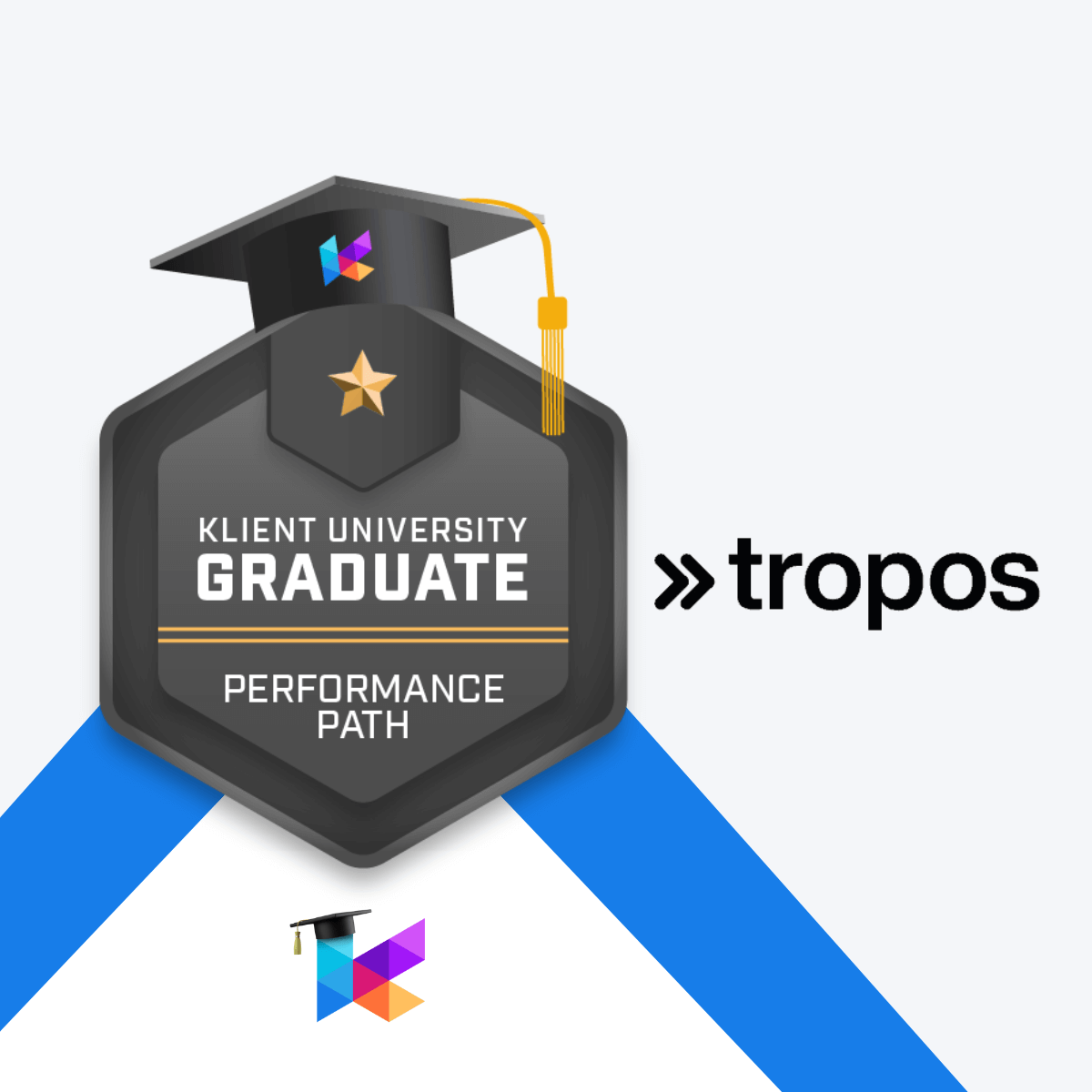 Tropos has graduated from Klient University!