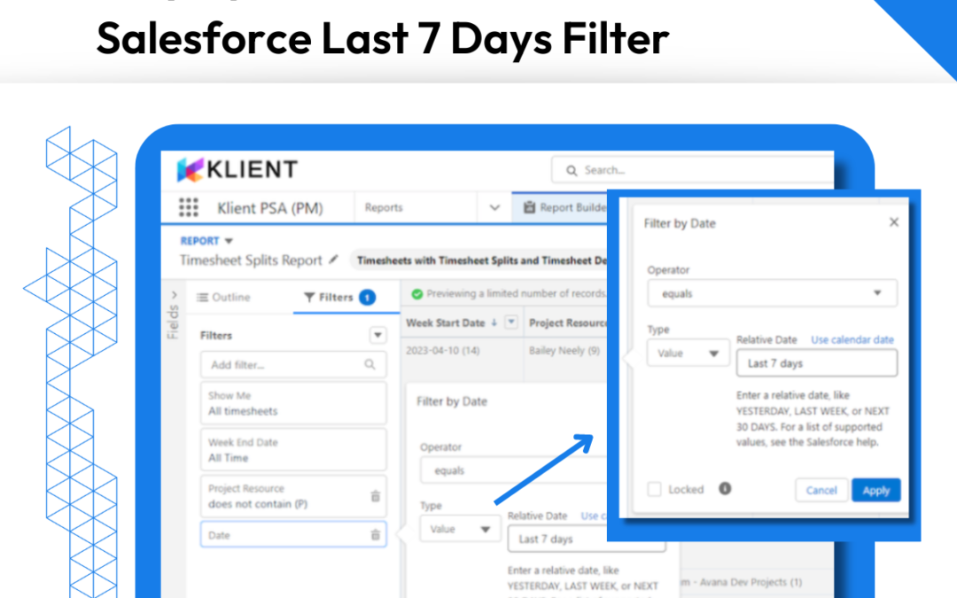 Stay Up to Date with Salesforce Last 7 Days Filter