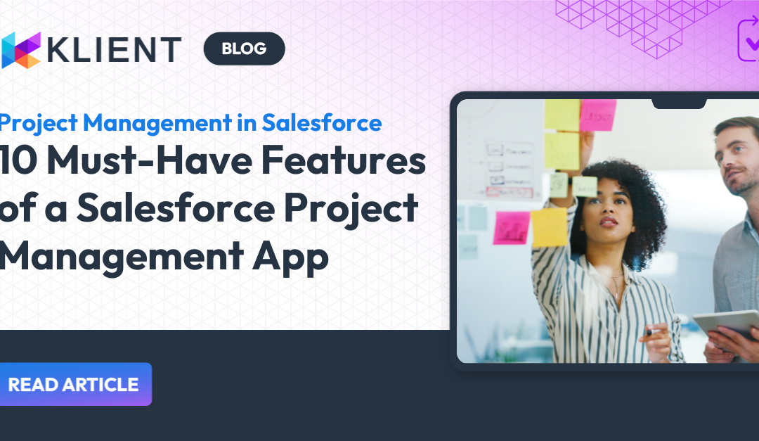 10 Must-Have Features of a Salesforce Project Management App