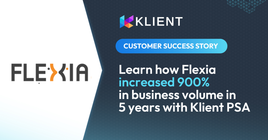 Flexia customer success story — 900% business growth in five years with Klient PSA