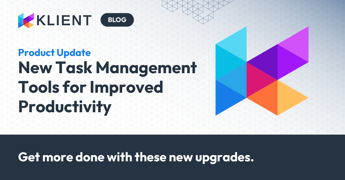 Klient PSA announces new Task Management upgrades for improved productivity