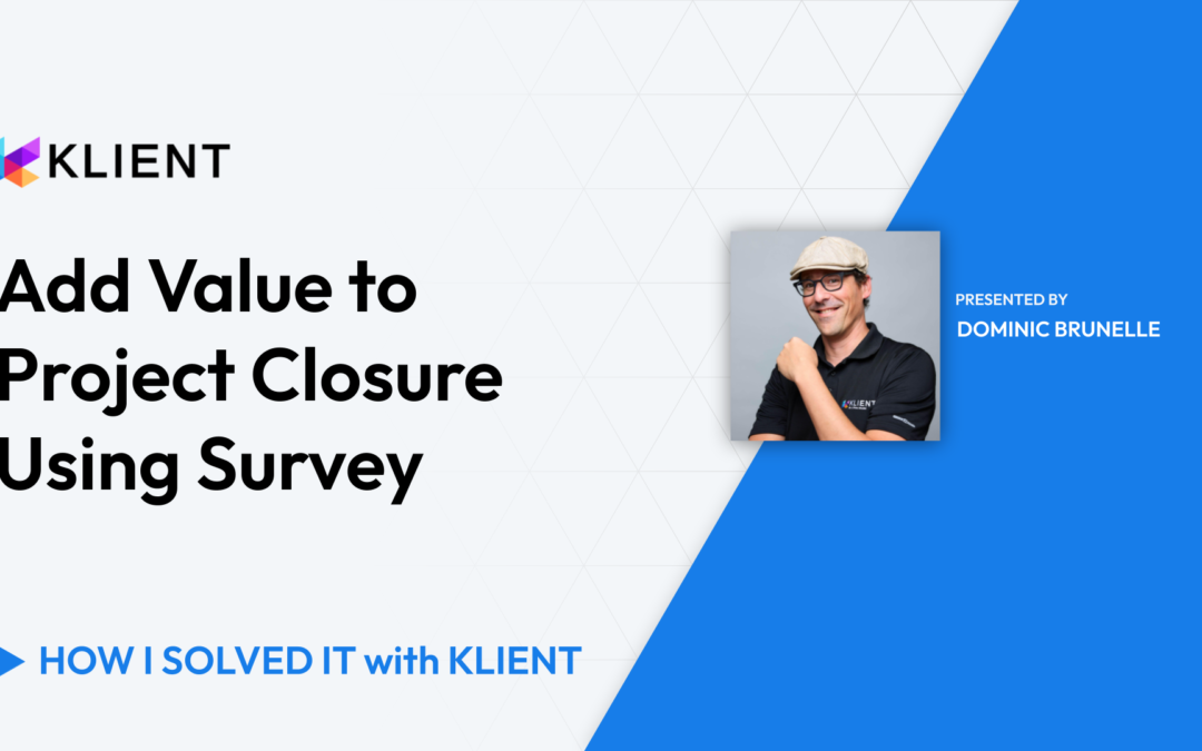 Add Value to Project Closure Using Survey