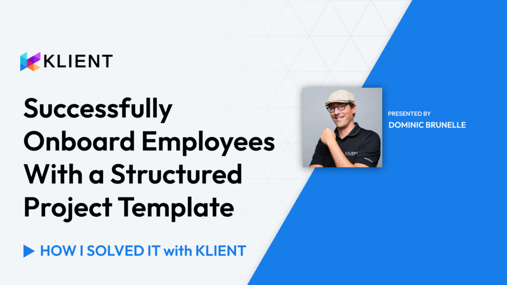 Dominic demonstrates how to use project templates for successful employee onboarding in our latest video.