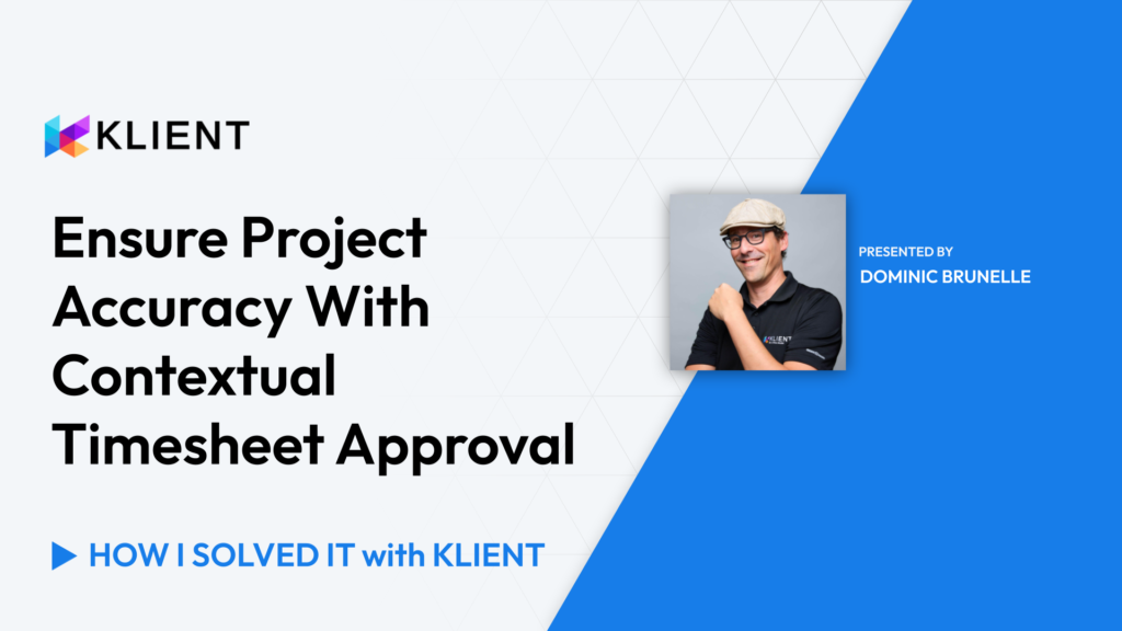 Klient interface showing timesheet approval process for project accuracy.