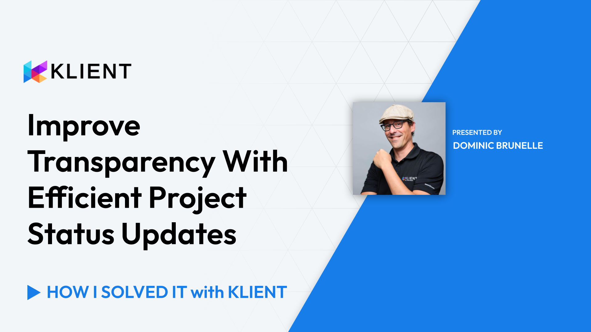 Dominic explaining efficient project status updates using Klient's project platform.