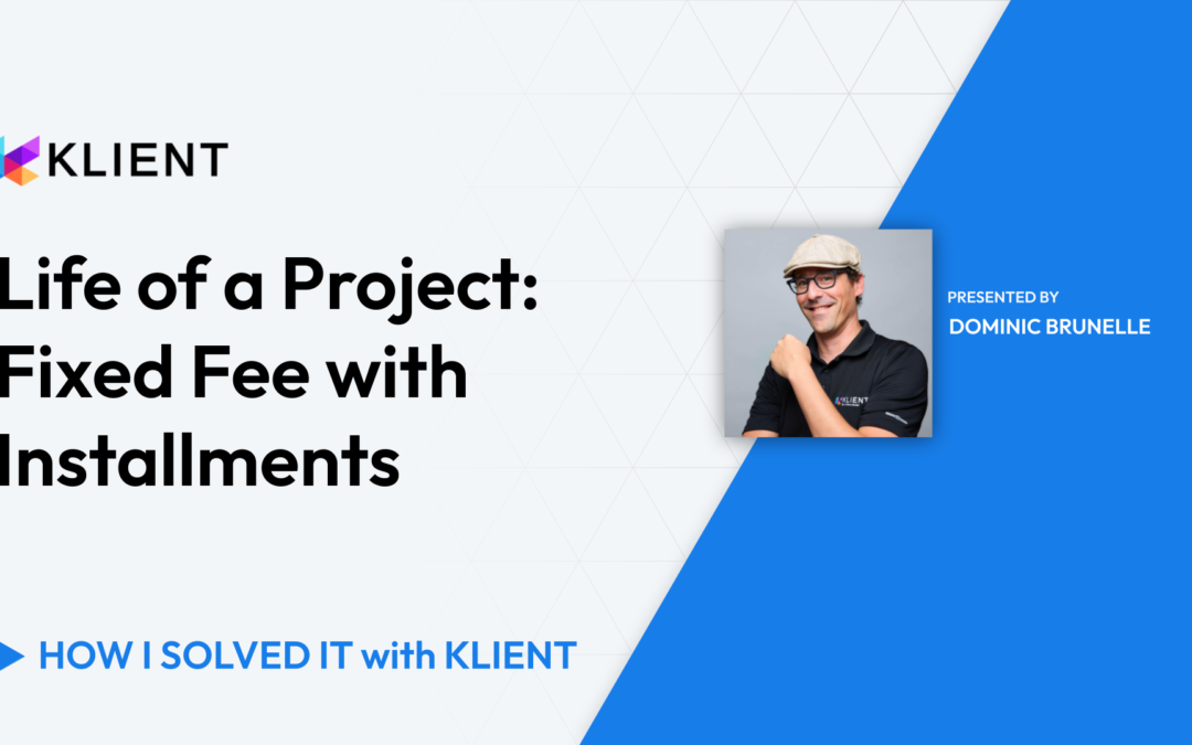 Life of a Project: Fixed Fee With Installments