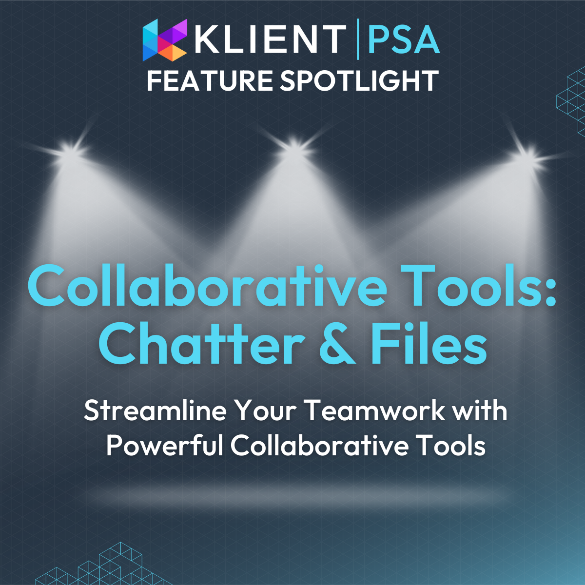 Feature Spotlight: Collaborative Tools: Chatter & Files