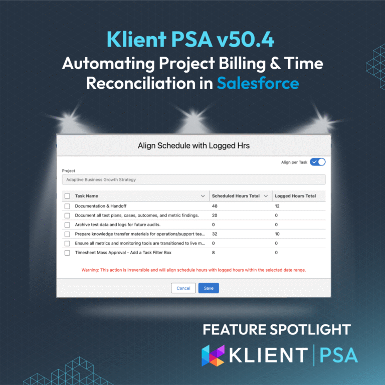 Klient PSA 50.4: Automating Project Billing & Time Reconciliation in Salesforce