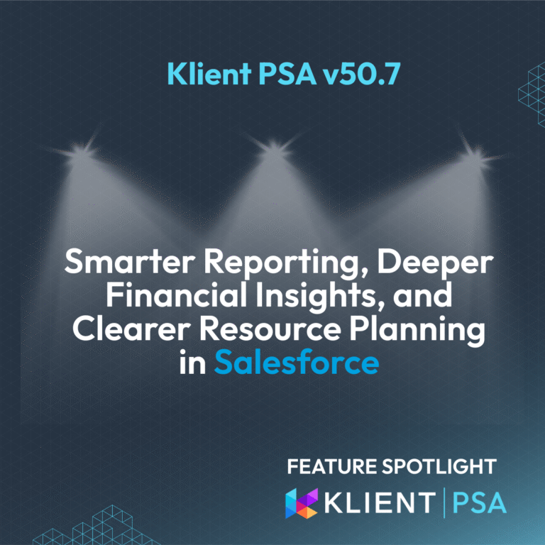 Klient PSA 50.7: Smarter Reporting, Stronger Financial Tracking, and Clearer Resource Planning