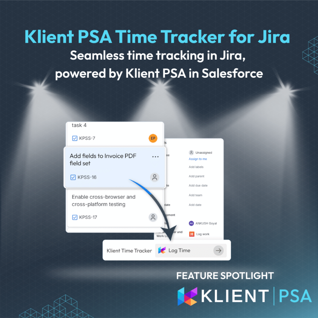 Feature spotlight graphic for Klient PSA Time Tracker in Jira, illustrating the process of selecting a task and clicking the "Log Time" button. The image emphasizes seamless time tracking between Jira and Klient PSA within Salesforce.