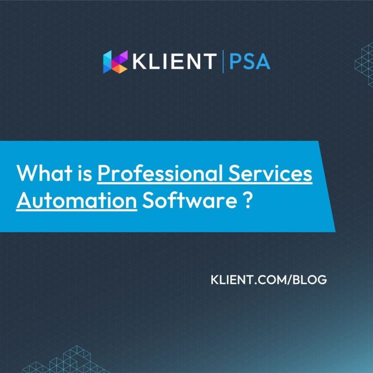 What Is PSA Software? Professional Services Automation Explained