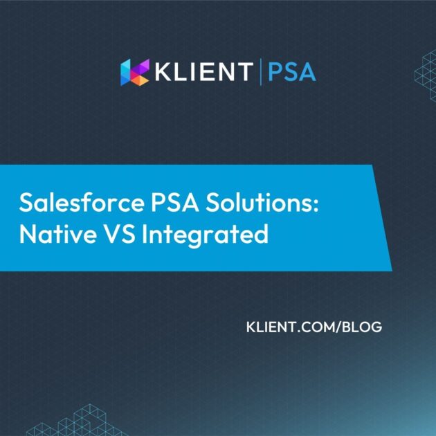 Blog thumbnail for Salesforce PSA Solutions: Native vs Integrated comparison article, featuring Klient PSA logo on dark blue background with geometric pattern