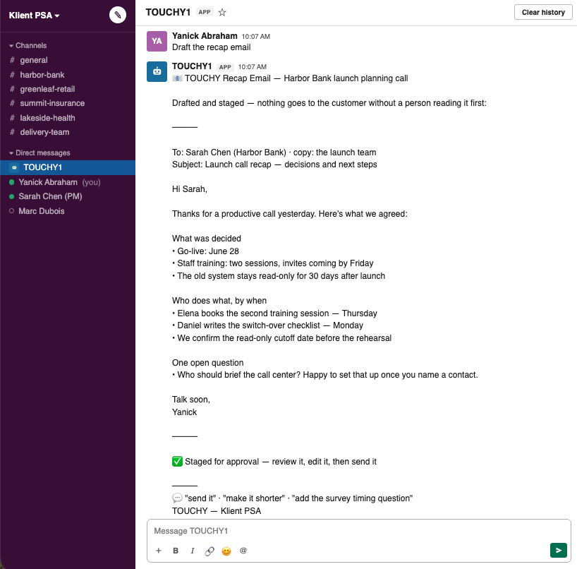 TOUCHY 1 drafting a follow-up recap email in Klient PSA with decisions and next steps, staged for approval before sending