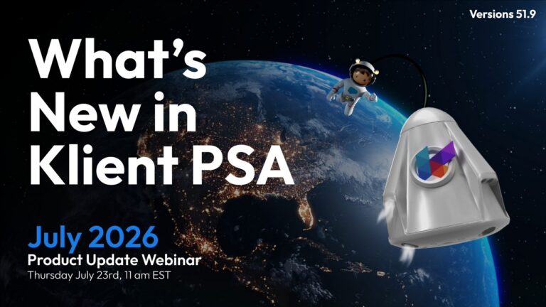 July 2026 Klient PSA Product Update Webinar