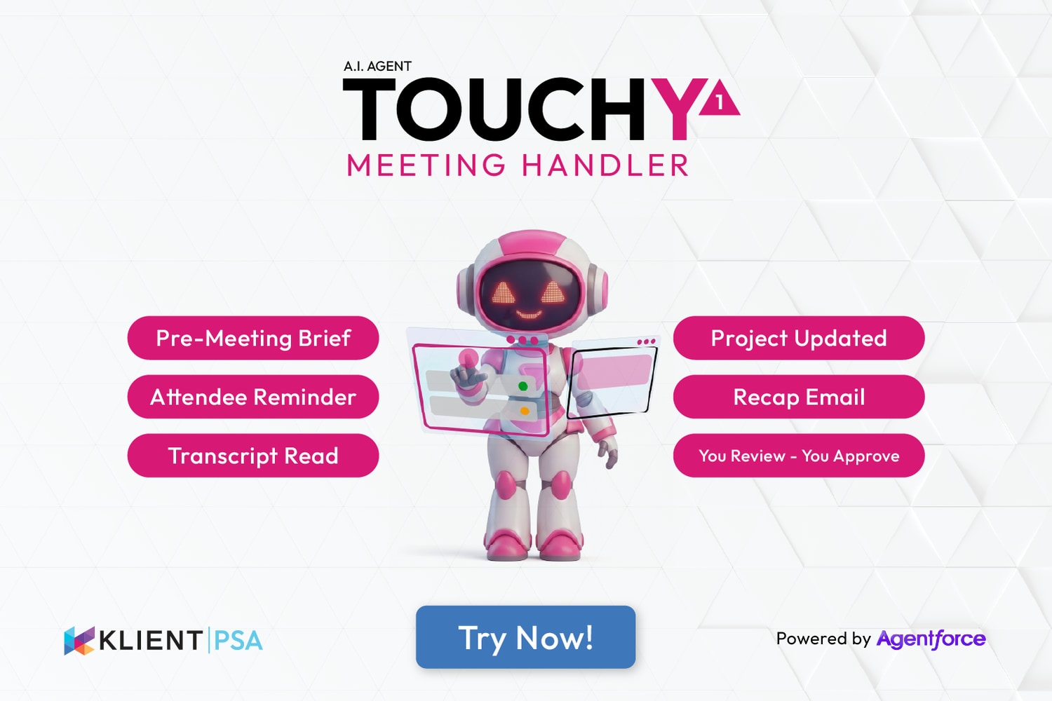 TOUCHY1, the Agentforce meeting agent for Klient PSA