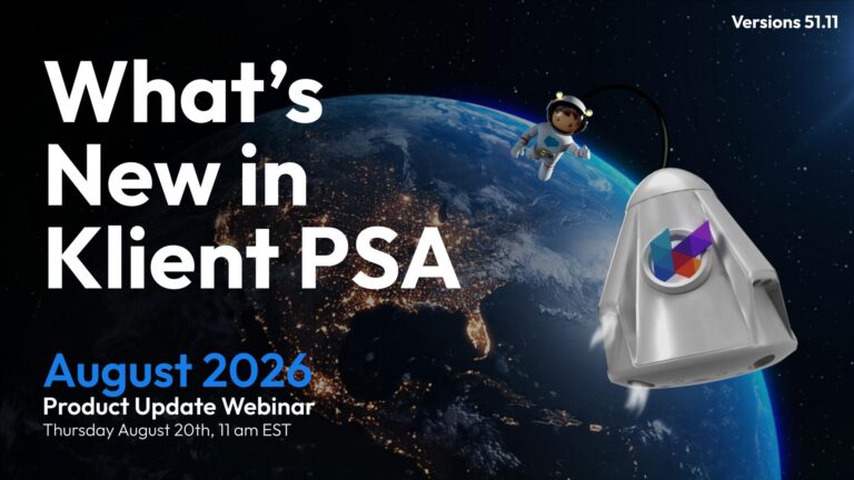 August 2026 Klient PSA Product Update Webinar