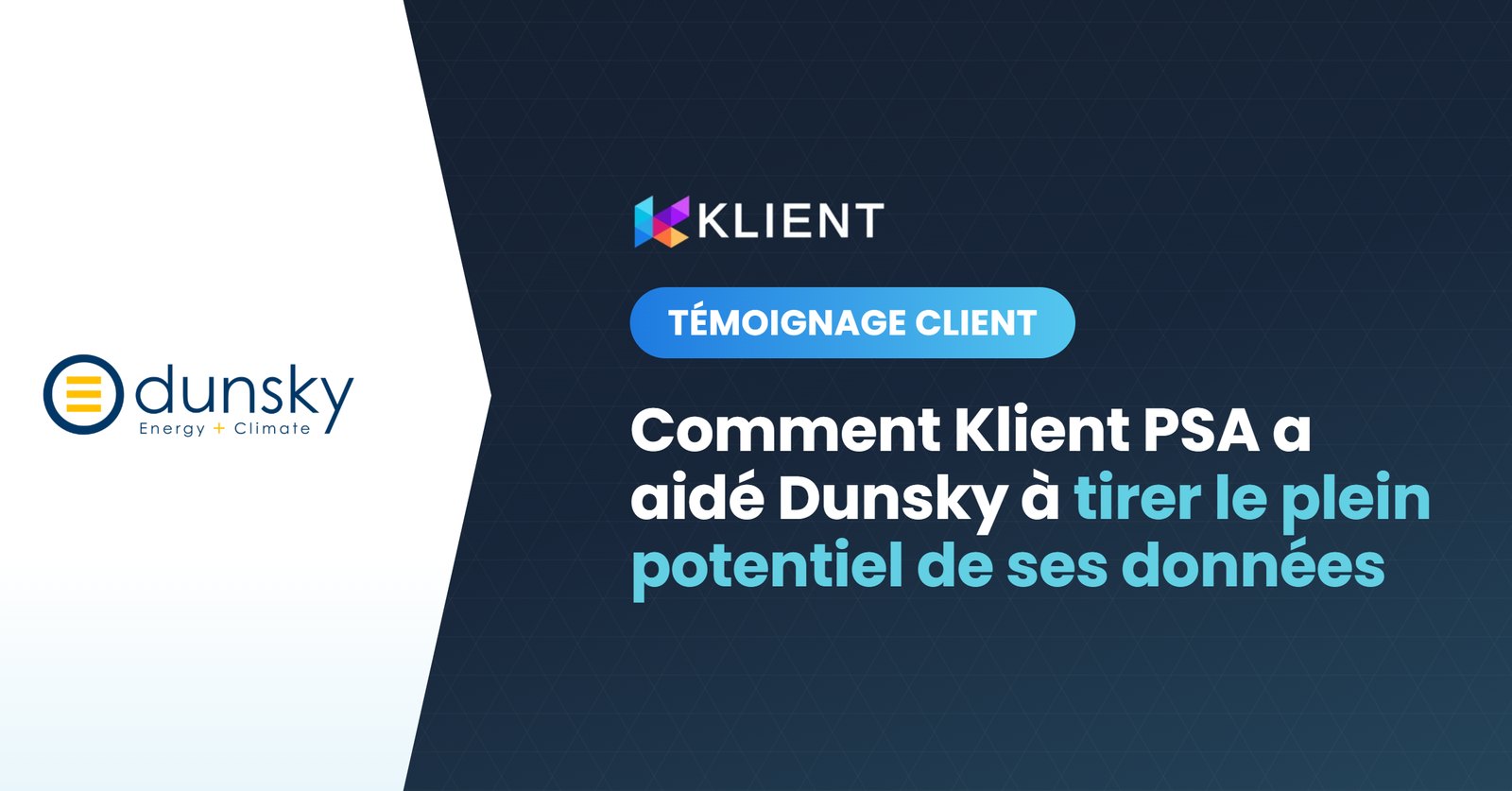 Témoignage client Dunsky Énergie + Climat — tirer le plein potentiel de ses données avec Klient PSA